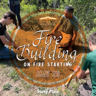Survival: Fire Building: Expanding on Fire Starting E - Stony Plain